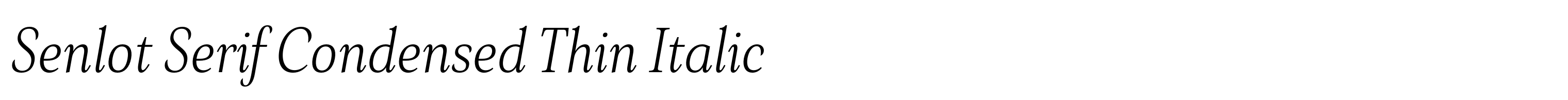 Senlot Serif Condensed Thin Italic